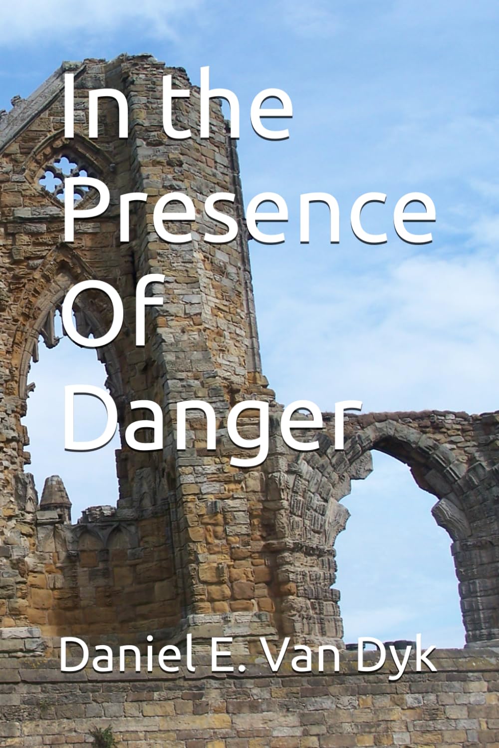 In the Presence Of Danger