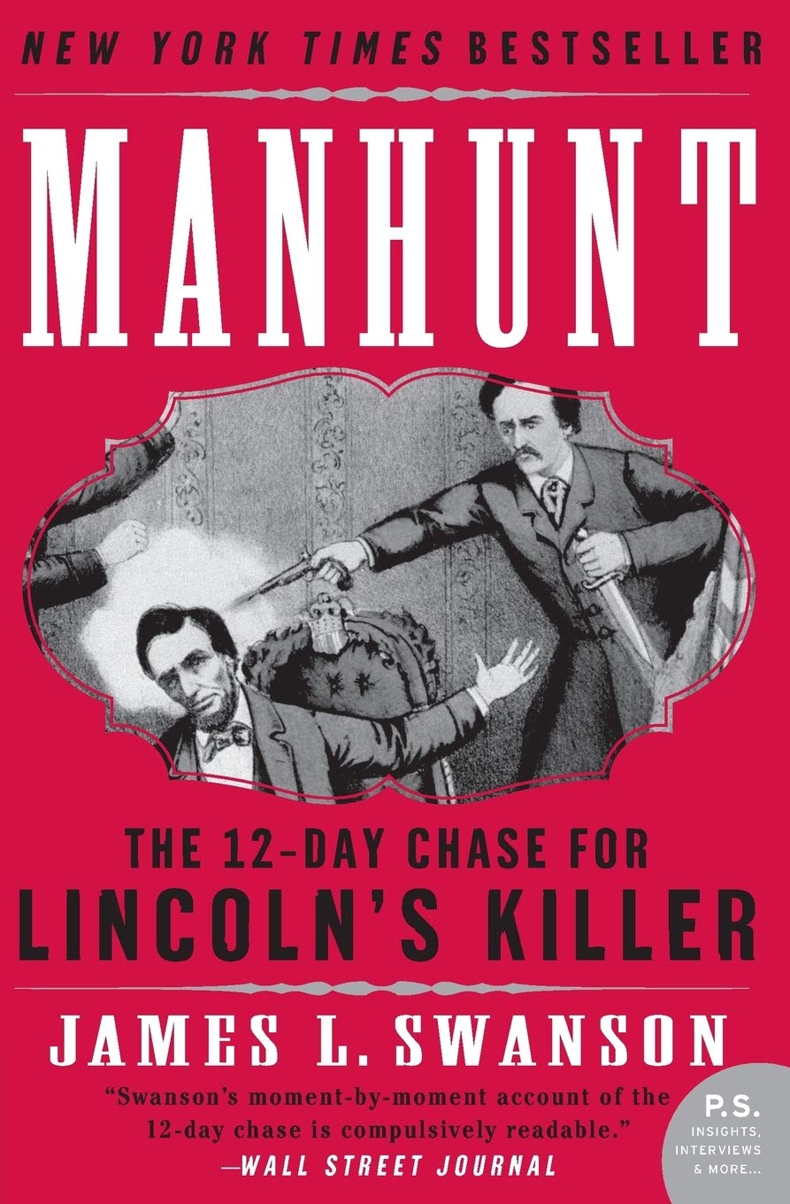 Manhunt: The 12-Day Chase for Lincoln's Killer