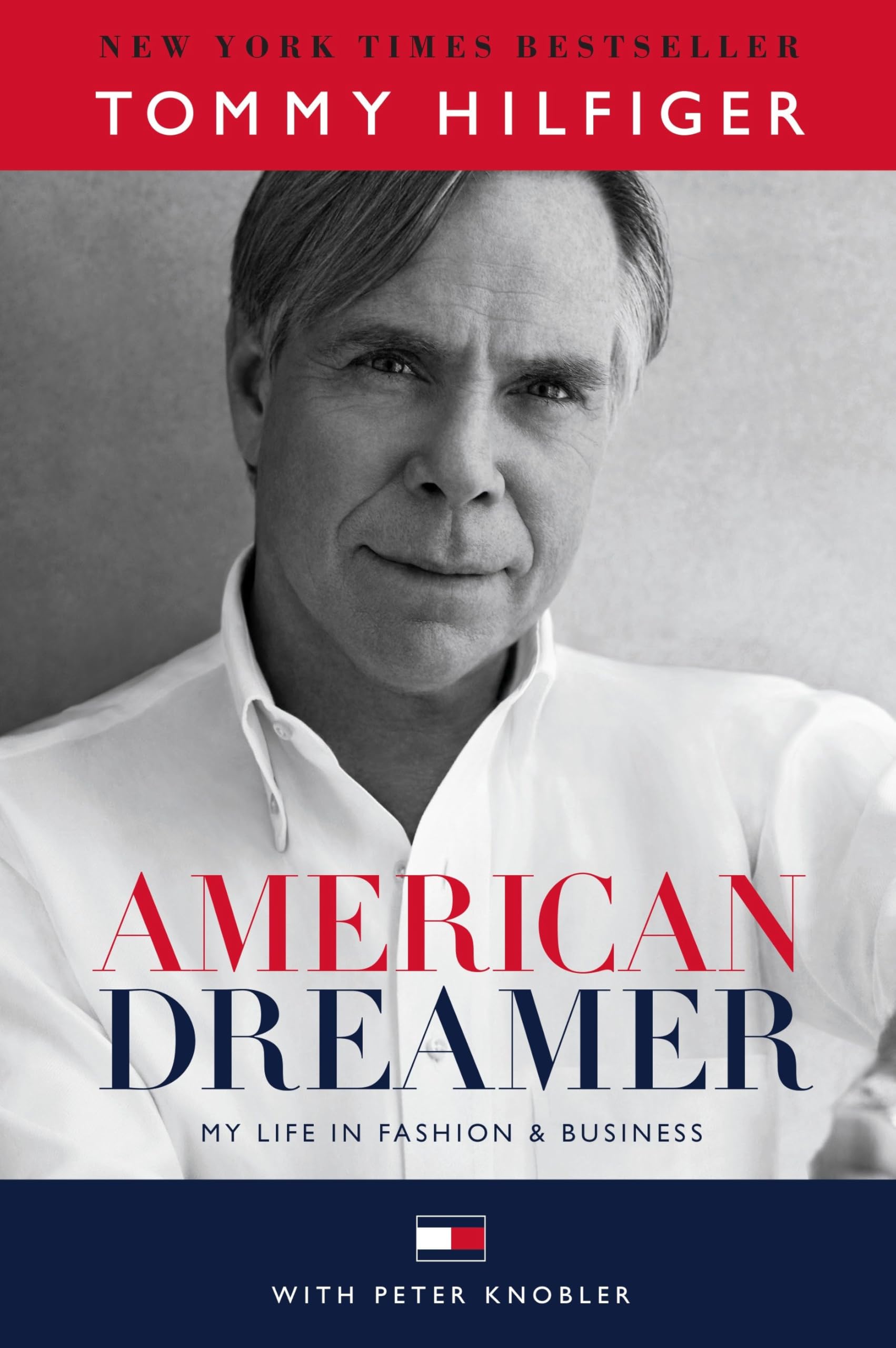 Tommy Hilfiger American Dreamer: My Life in Fashion & Business – Buchbeschreibung