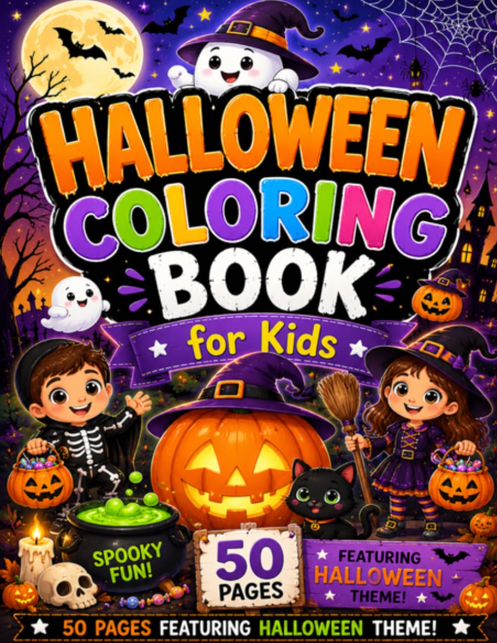 Halloween Coloring Book for Kids: 50 Fun and Spooky Halloween Coloring Pages for Boys and Girls Ages 4-8 | Pumpkins, Ghosts, Witches, Bats, Cats, Monsters & More
