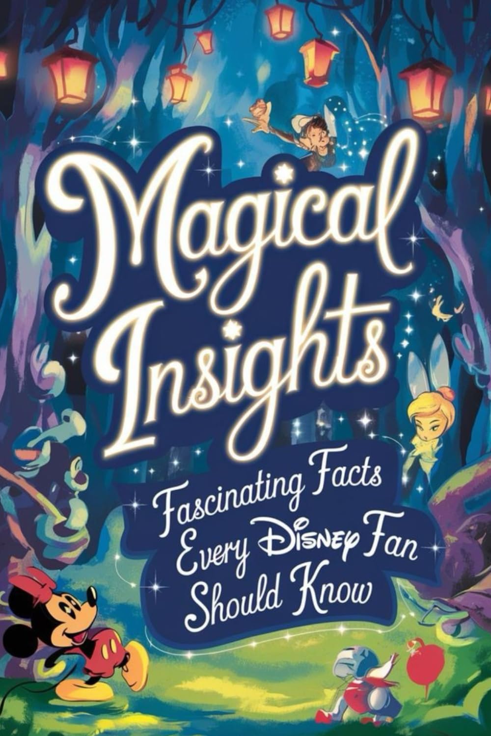 Magical Insights: Fascinating Facts Every Disney Fan Should Know