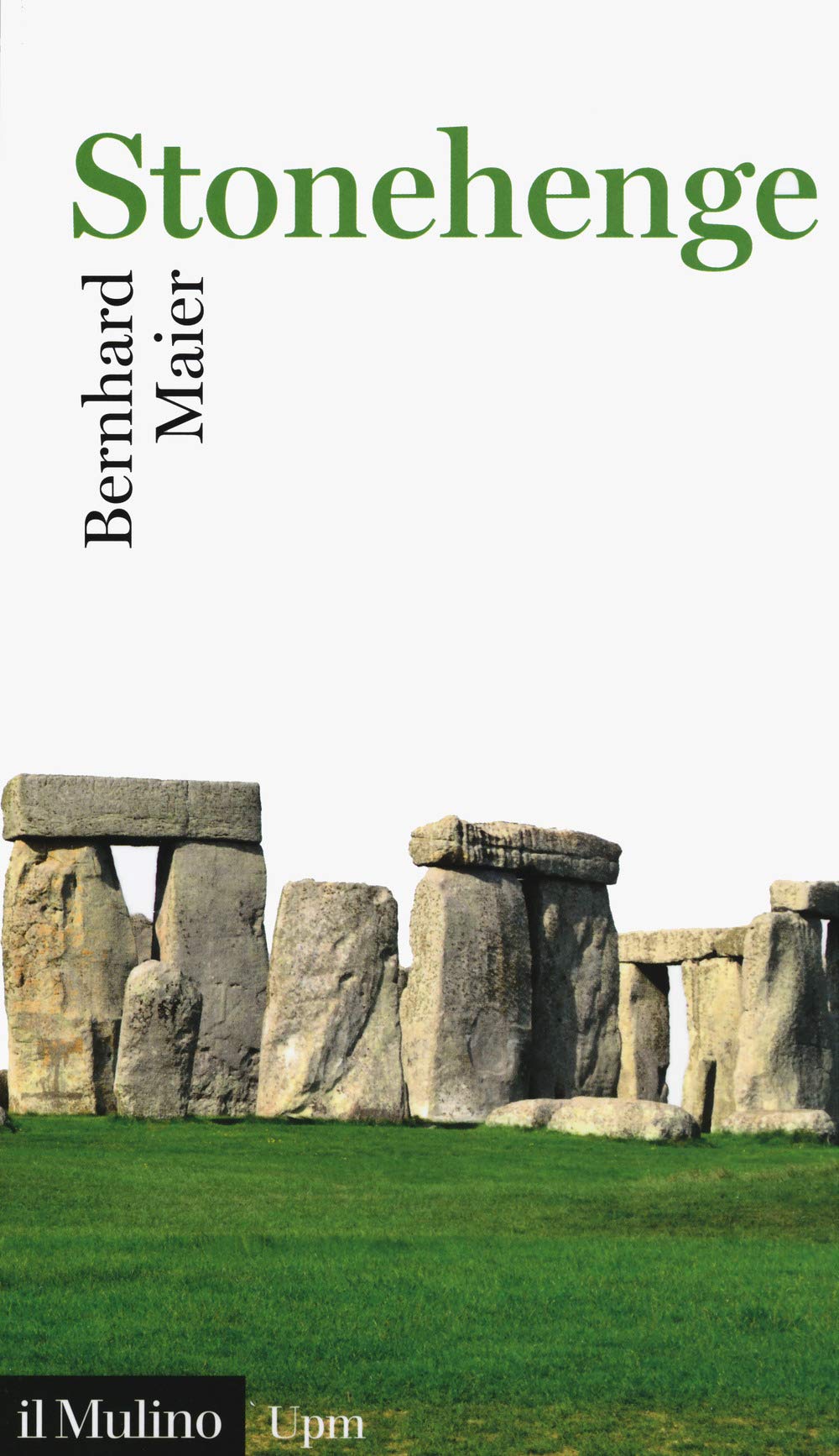 Stonehenge (Universale paperbacks Il Mulino) : Maier, Bernhard