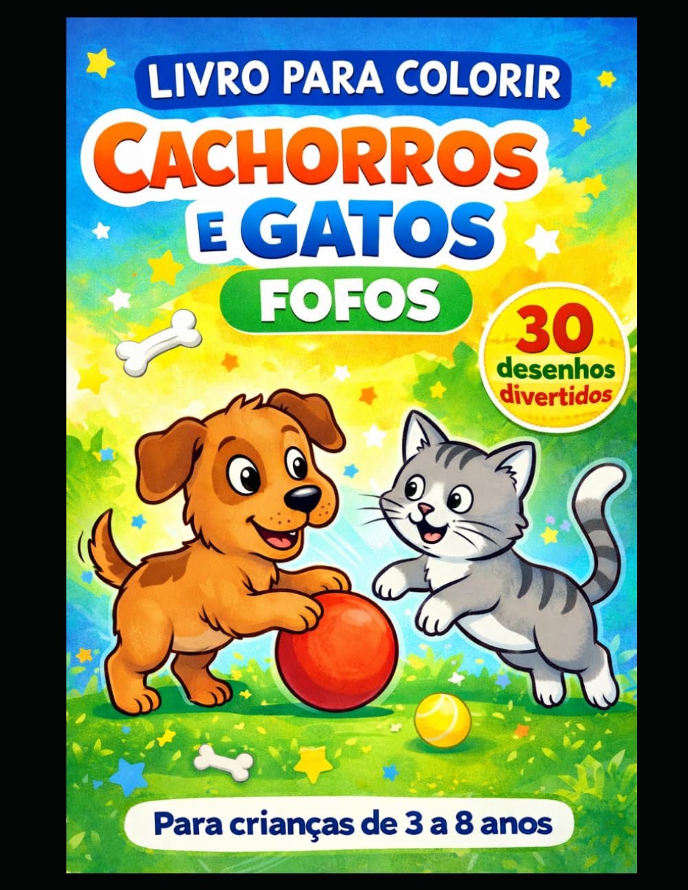Livro para Colorir Cachorros e Gatos Fofos: Desenhos Fáceis e Divertidos para Crianças de 3 a 8 Anos | Diversão e Criatividade Garantidas