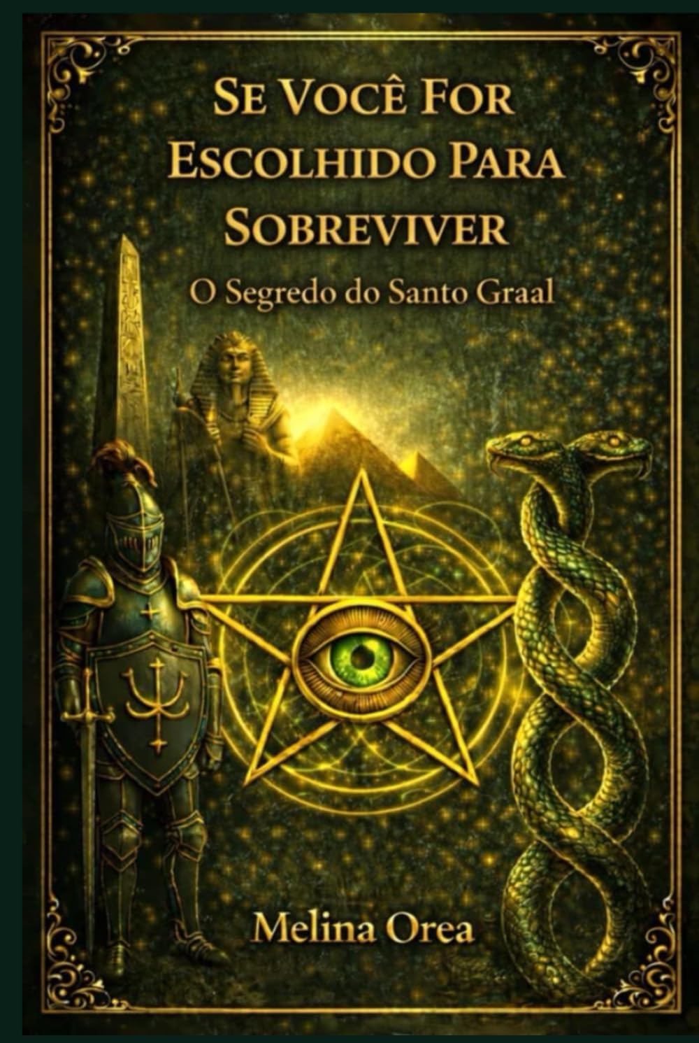 Se Você Escolhido Para Sobreviver: O Segredo do Santo Graal. Volume II