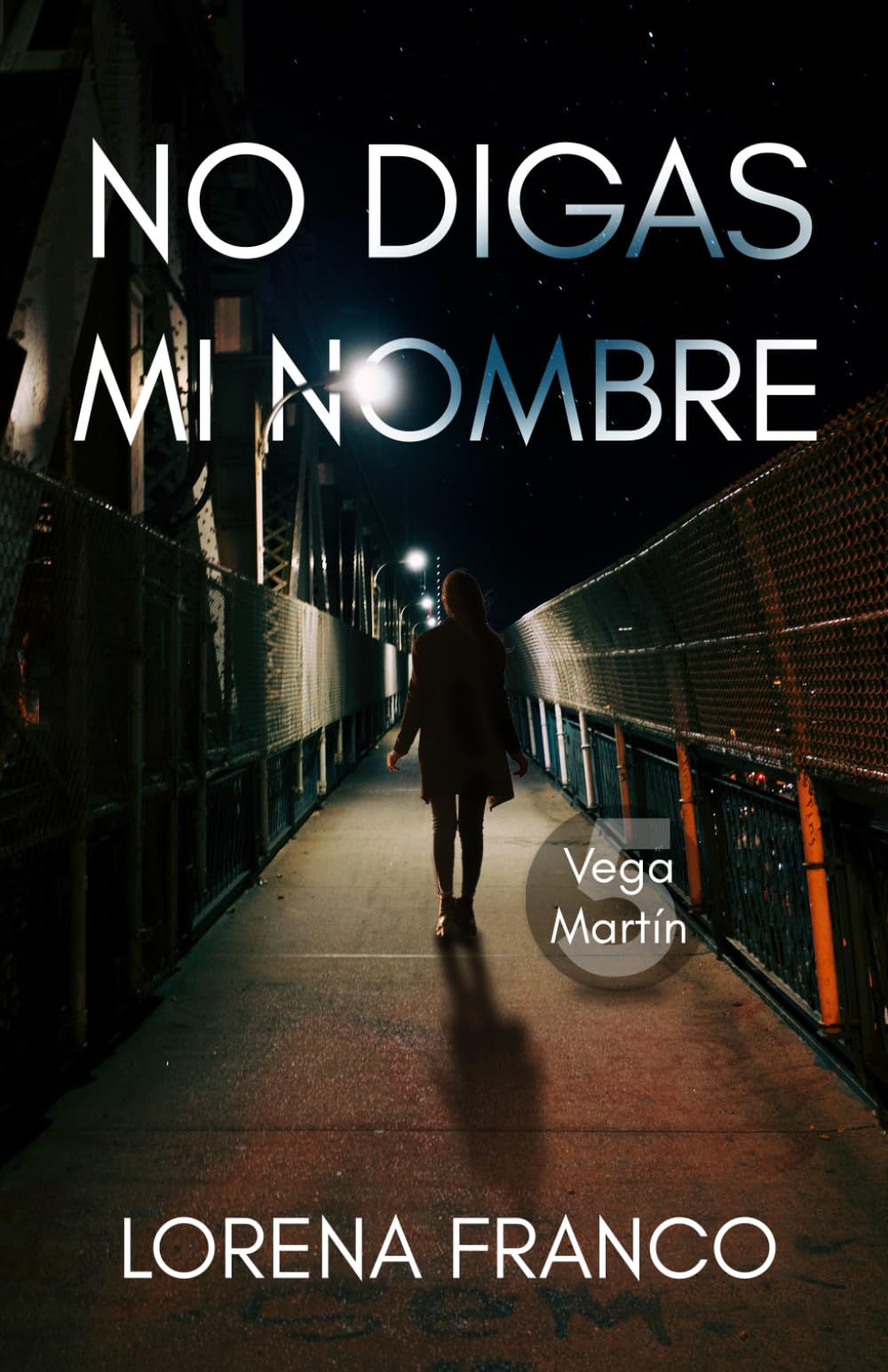 No digas mi nombre: Vega Martín 5 (Los casos de Vega Martín)
