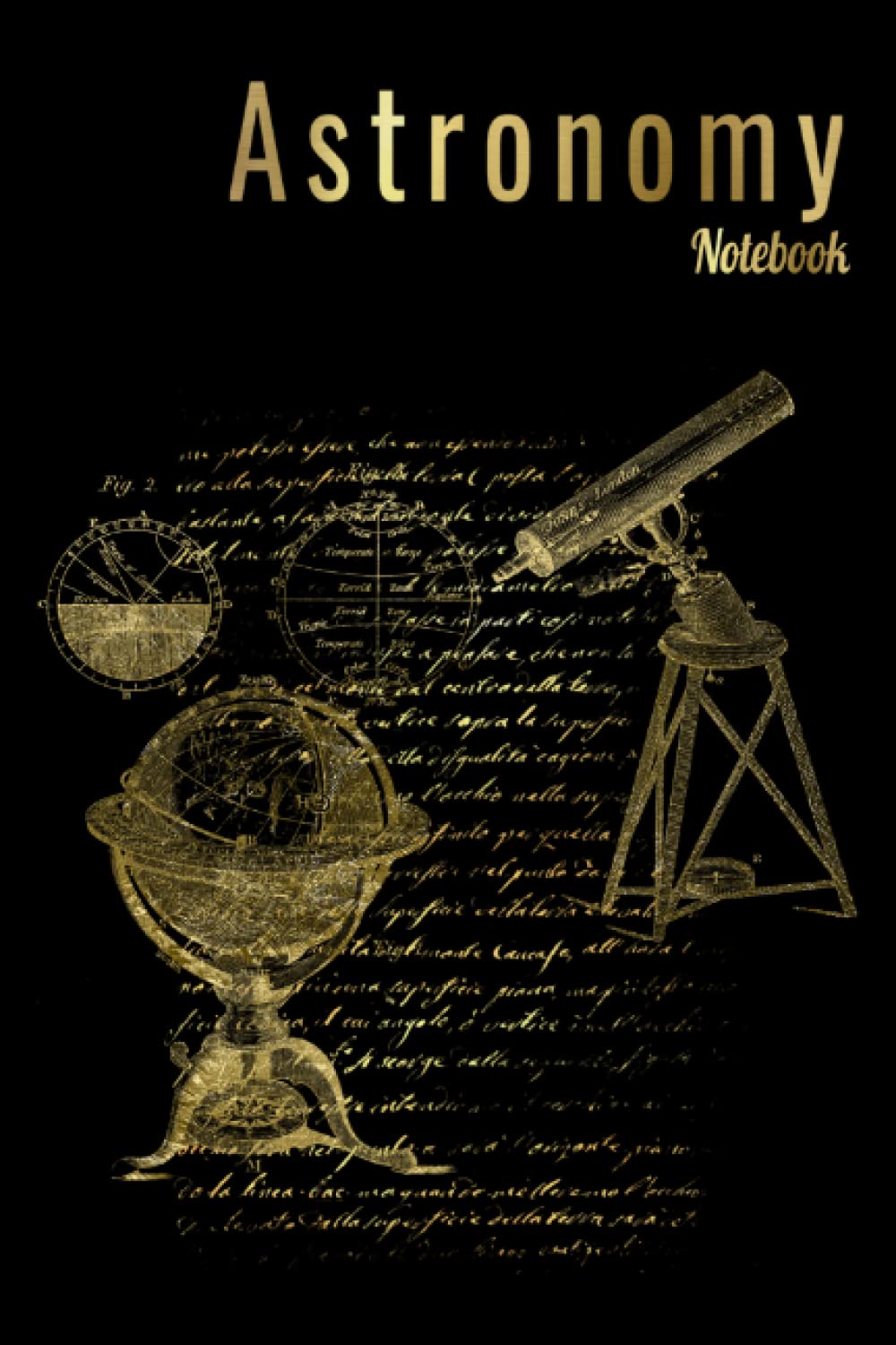 BLACK ASTRONOMY NOTEBOOK: Gold Galileo themed astronomy notebook for students and space lovers