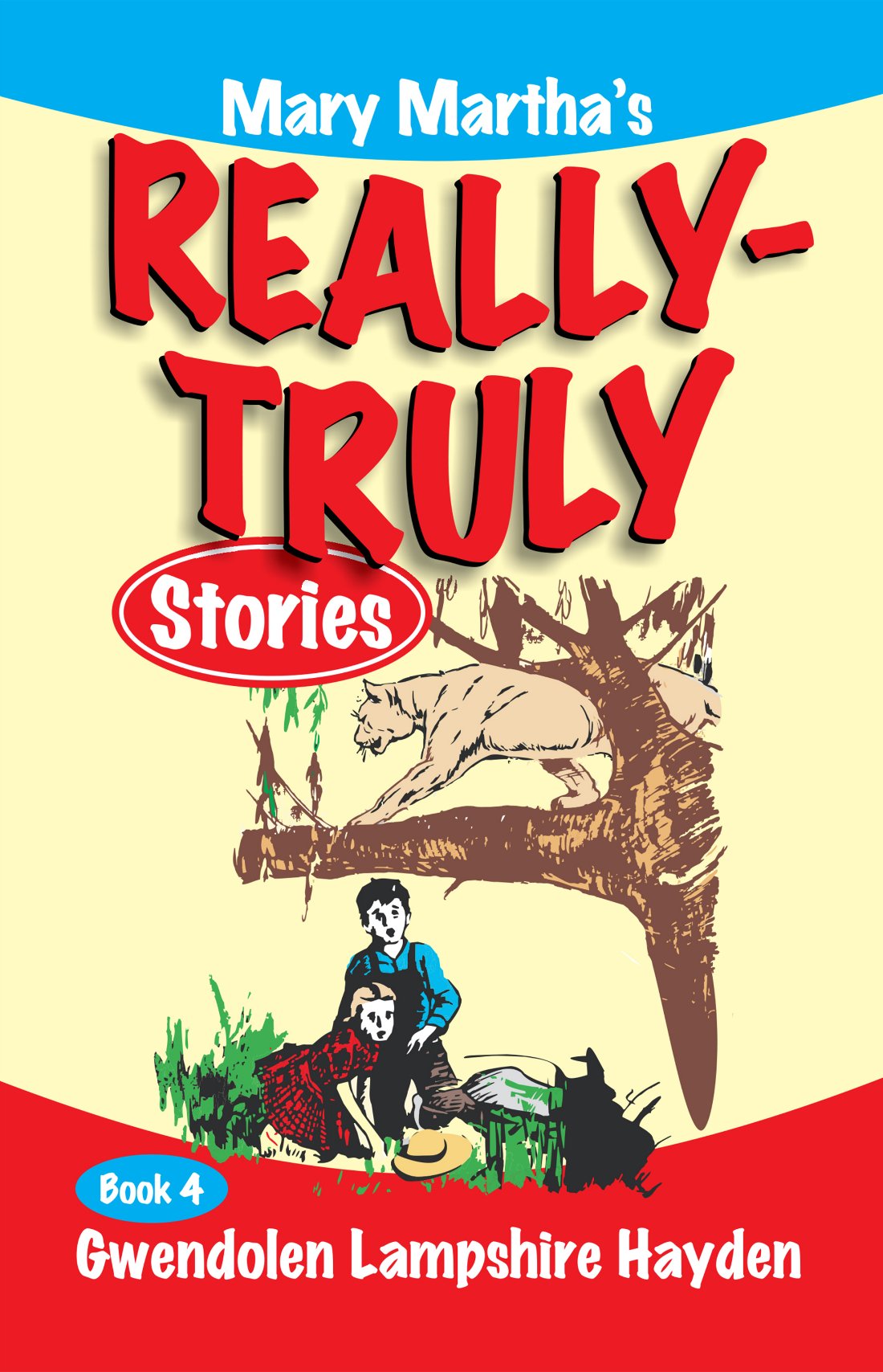 Mary Martha's Really Truly Stories: Book 4 (Realy Truly Stories)