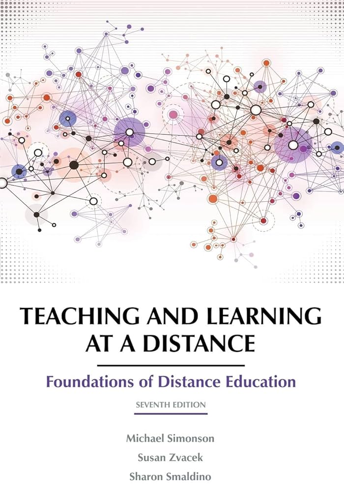Teaching and Learning at a Distance: Foundations of Distance