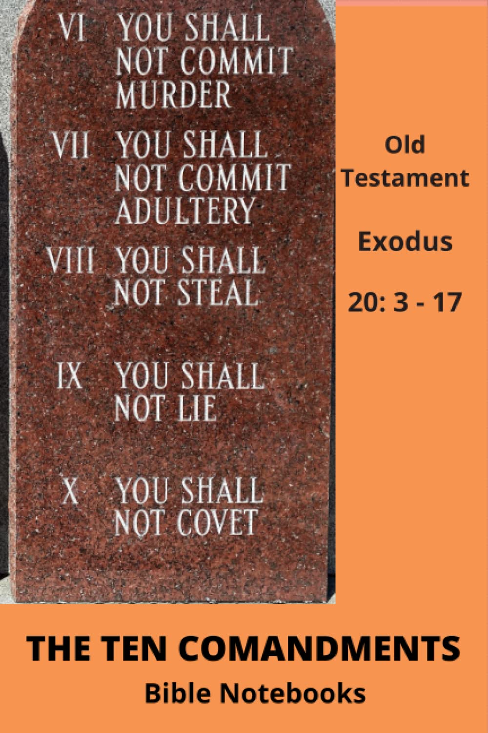 THE TEN COMMANDMENTS: Bible Notebooks