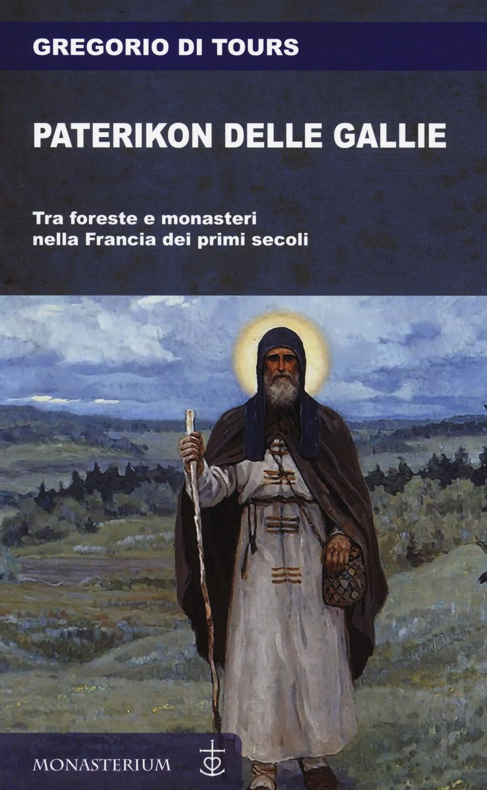 Paterikon Delle Gallie. Tra Foreste E Monasteri Nella Francia Dei Primi Secoli - 4