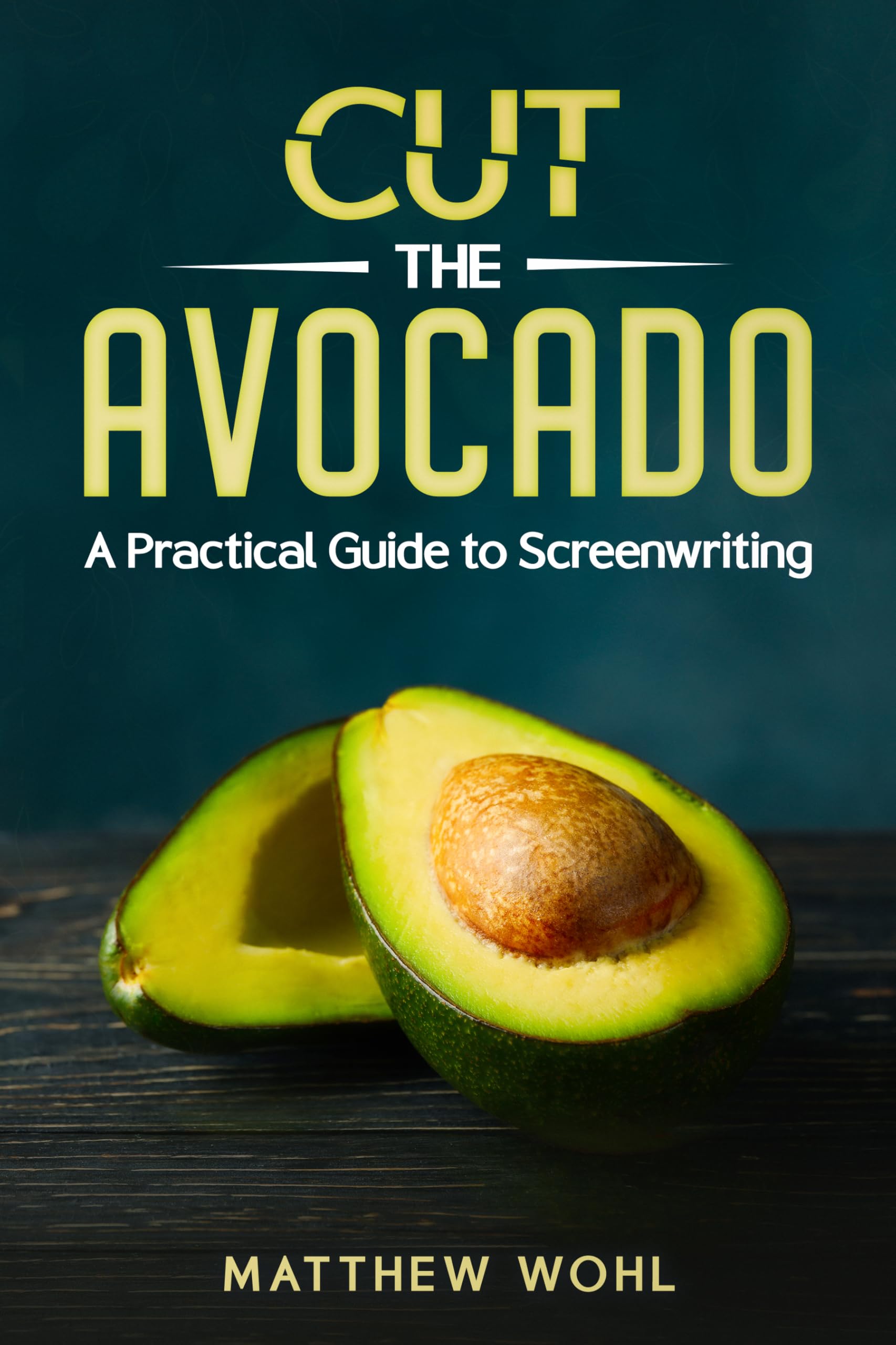 Screenwriting book Cut the Avocado manuel de scénario anglais pour auteur