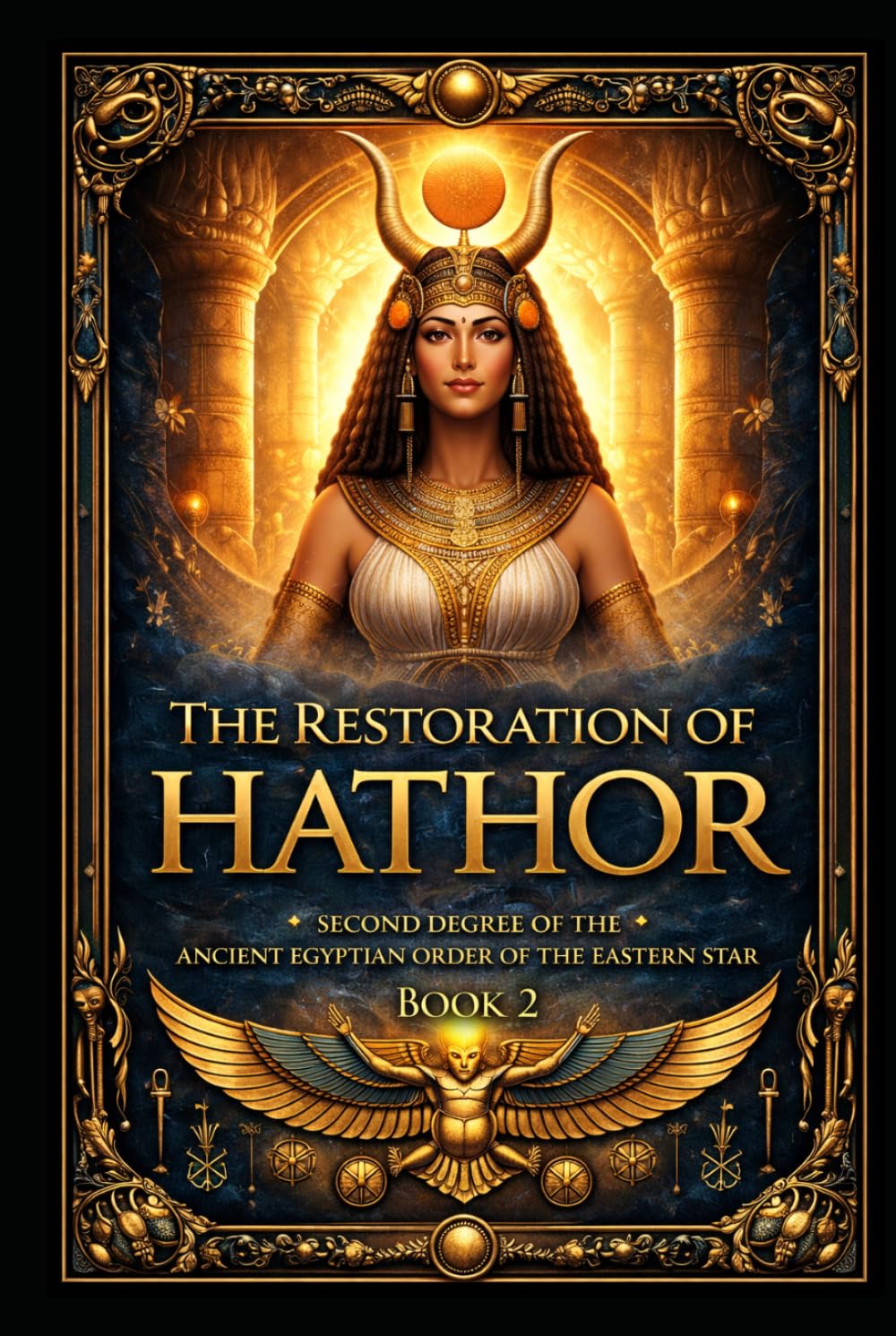 The Ancient Egyptian Order of the Eastern Star: Under the Law of Ma'at