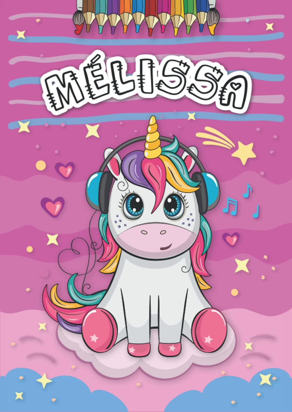 Independently published Mélissa: Livre de coloriage personnalisé pour Mélissa | Licorne | Cadeau d'anniversaire pour fille ... | 4 à 8 ans | 25 motifs de licorne avec le prénom Mélissa, Grand format A4 (21 x 29.7 cm)