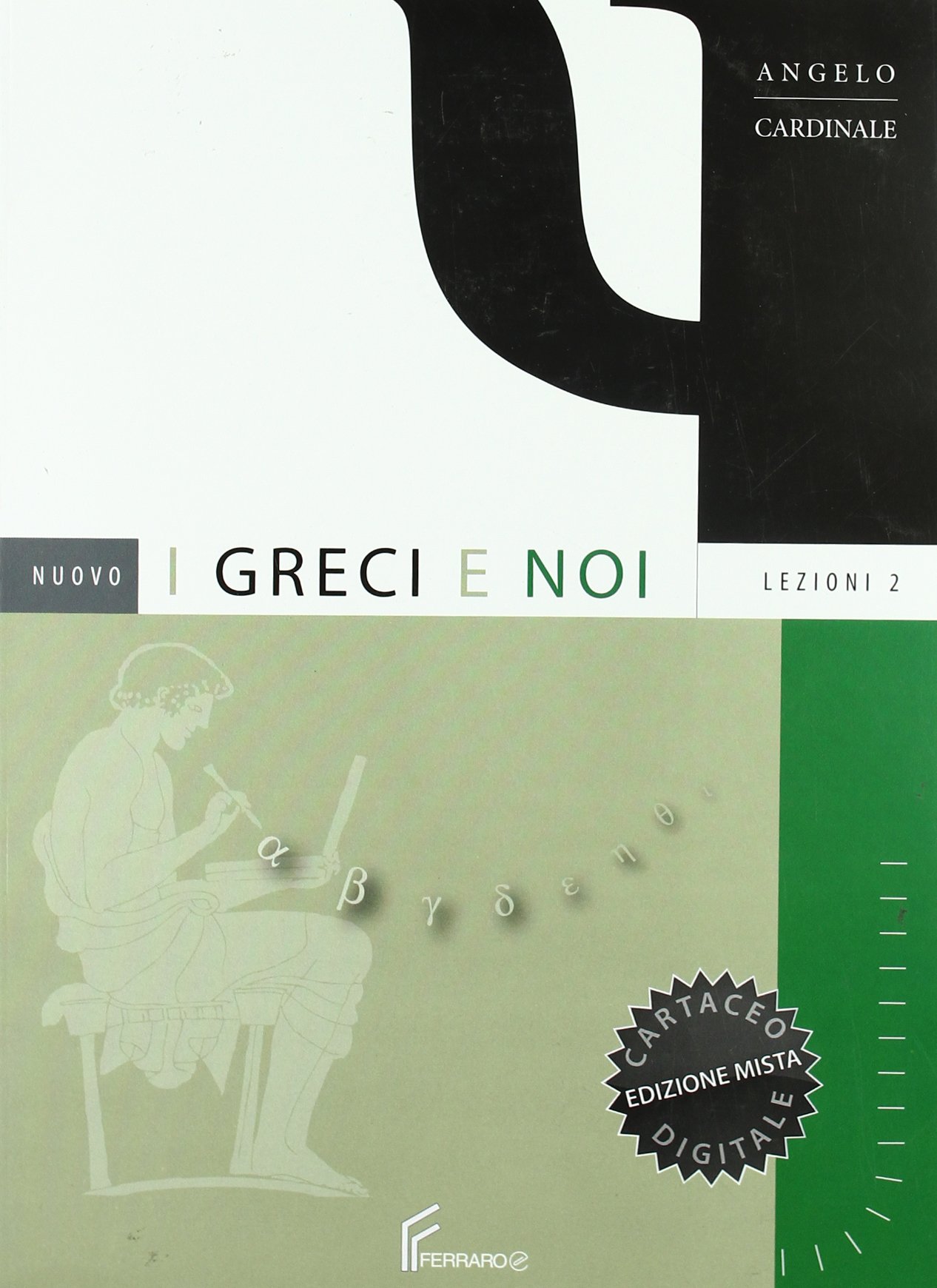 Nuovo i greci e noi. Esercizi con nuovi strumenti e antologia. Per il Liceo classico. Con espansione online (Vol. 2)