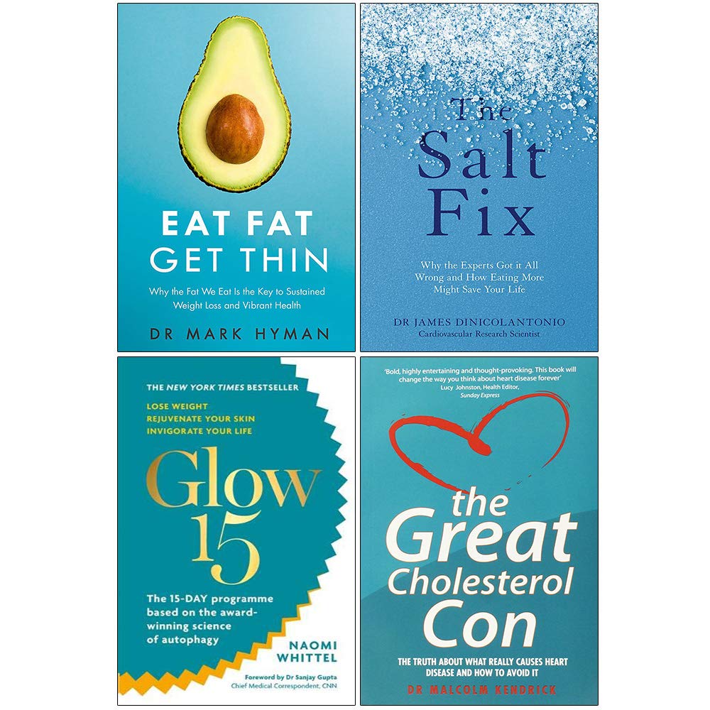 Eat Fat Get Thin, The Salt Fix, Glow15, Great Cholesterol Con 4 Books Collection Set