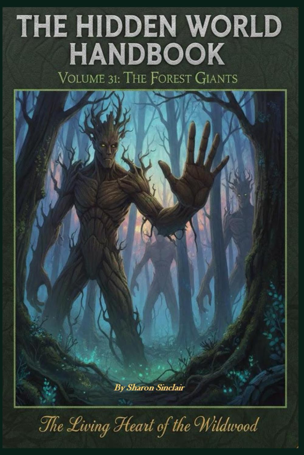The Forest Giants: 31 (The Hidden World Handbook Series)