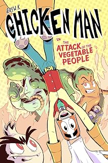 Chicken Man Vol. 1: The Attack of the Vegetable People