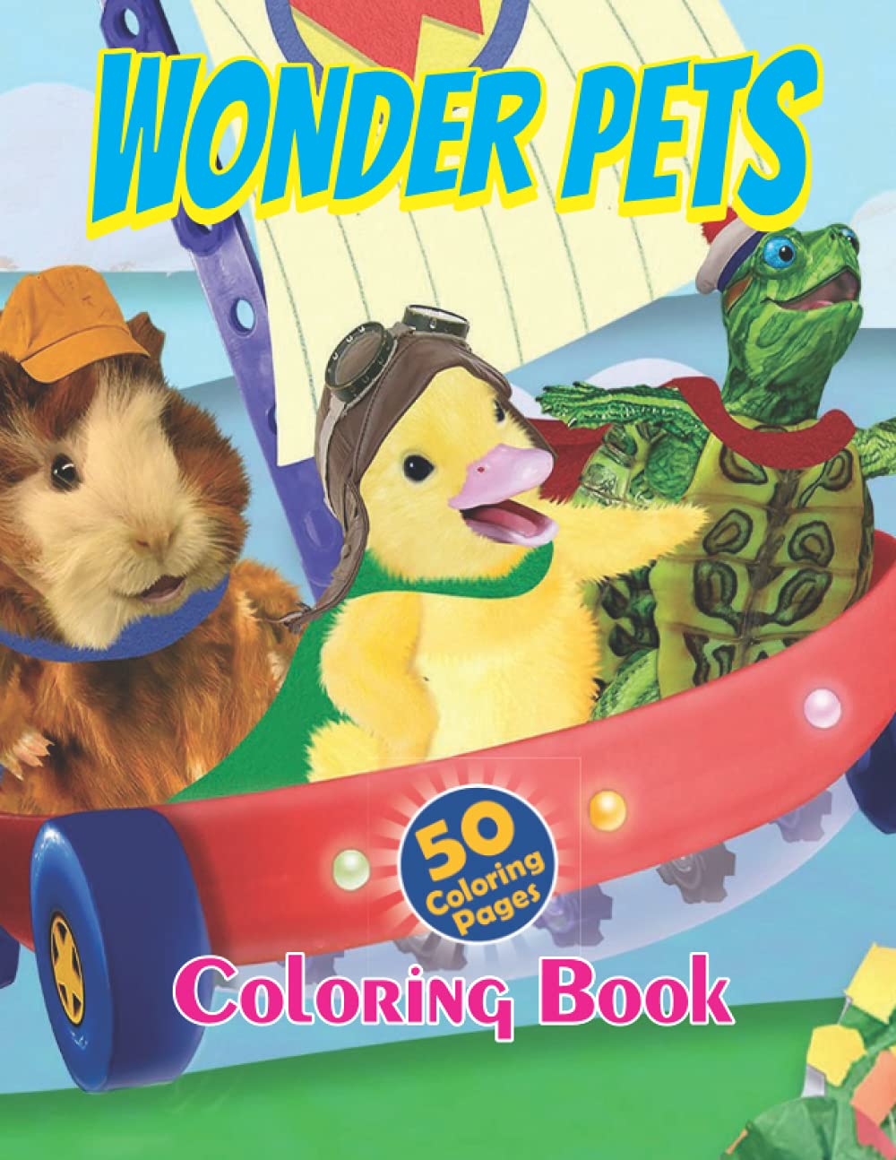Wonder Pets Coloring Book: Perfect Coloring Book For Kid, Ages 2-13+ Wonder Pets Colouring Pages Gift For Children