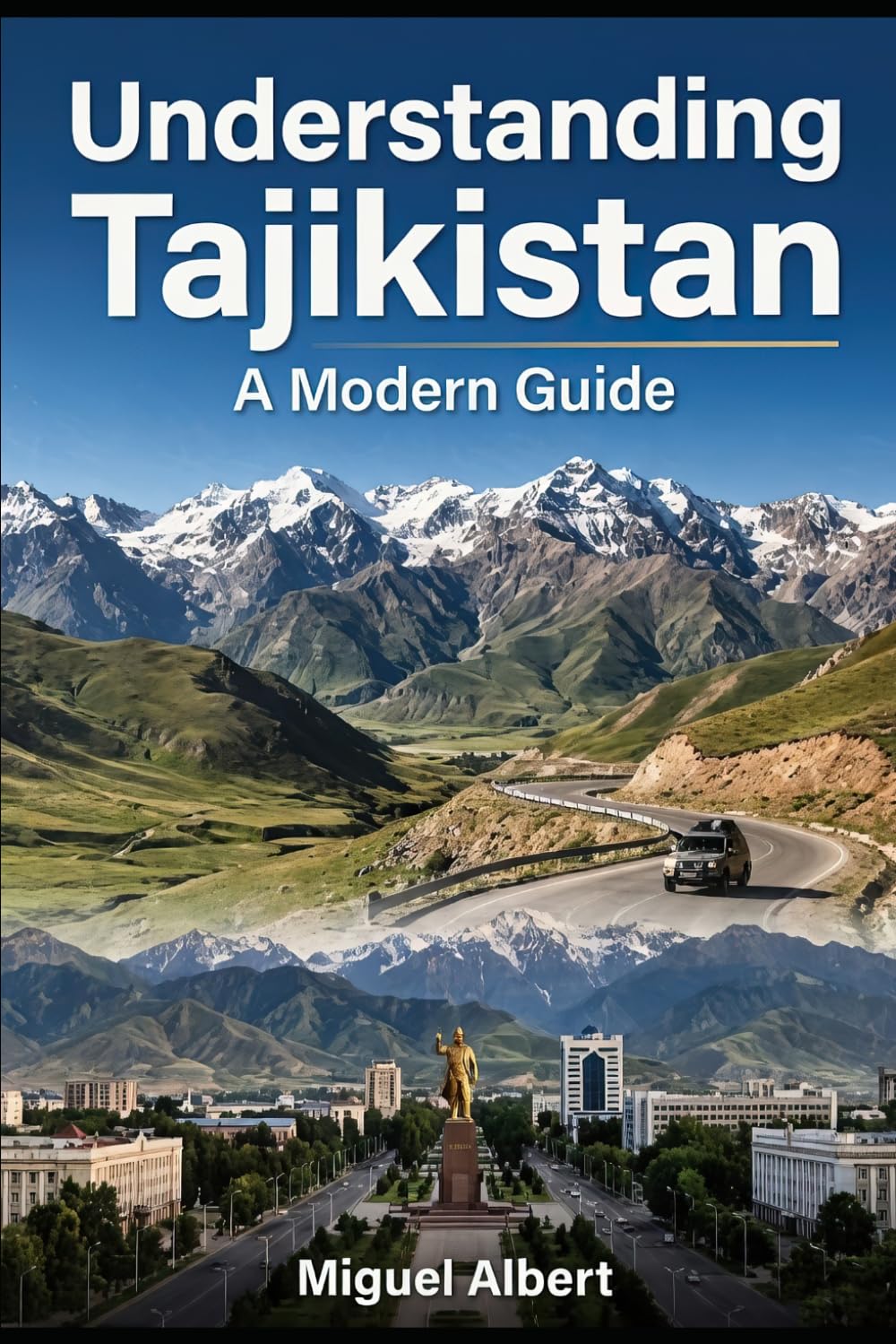 Understanding Tajikistan: A Modern Guide