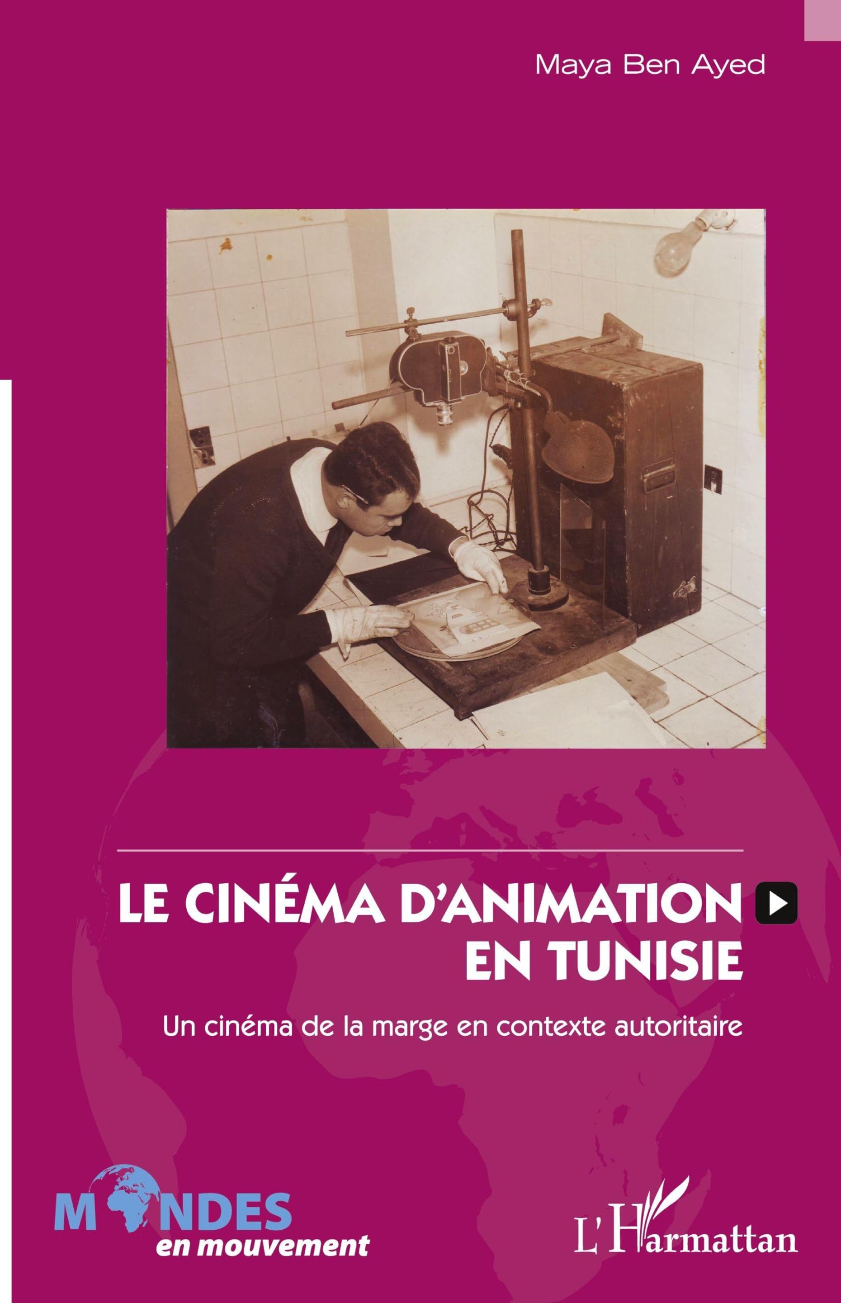 Le cinéma d'animation en Tunisie : livre académique sur l'histoire culturelle