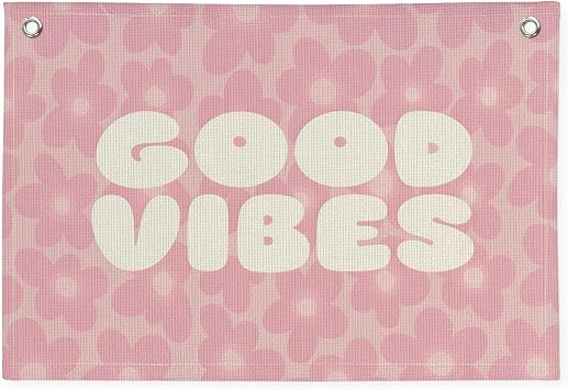 Pink Girls Room Decor, Good Vibes Banner, Preppy Groovy Trendy Aesthetic Floral Linen Canvas Banner Wall Hanging Flag for Girls Room Party College Dorm Apartment Decor 20x30