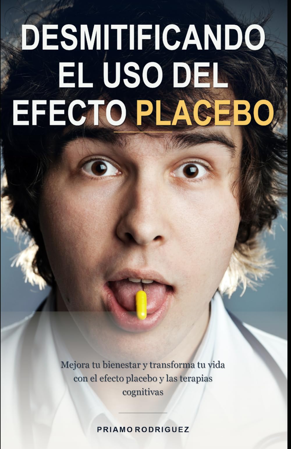 Desmitificando el Efecto Placebo - Bienestar y Terapia