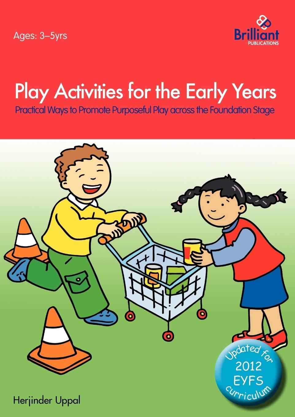 Play Activities for the Early Years - Practical Ways to Promote Purposeful Play across the Foundation Stage