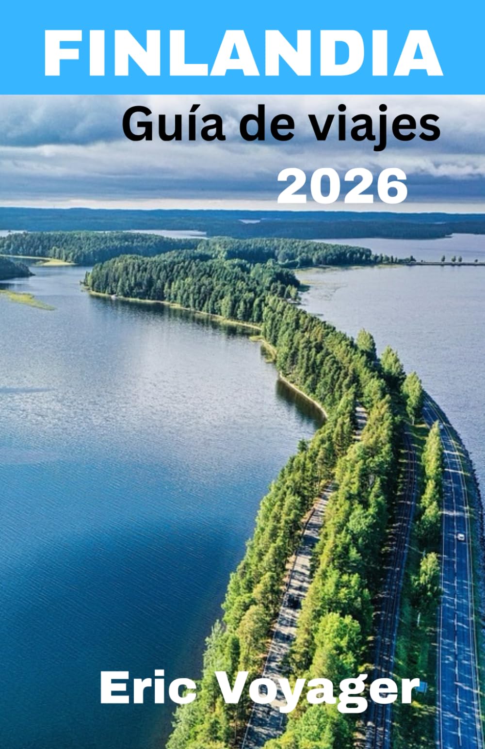 FINLANDIA Guía de viajes 2026