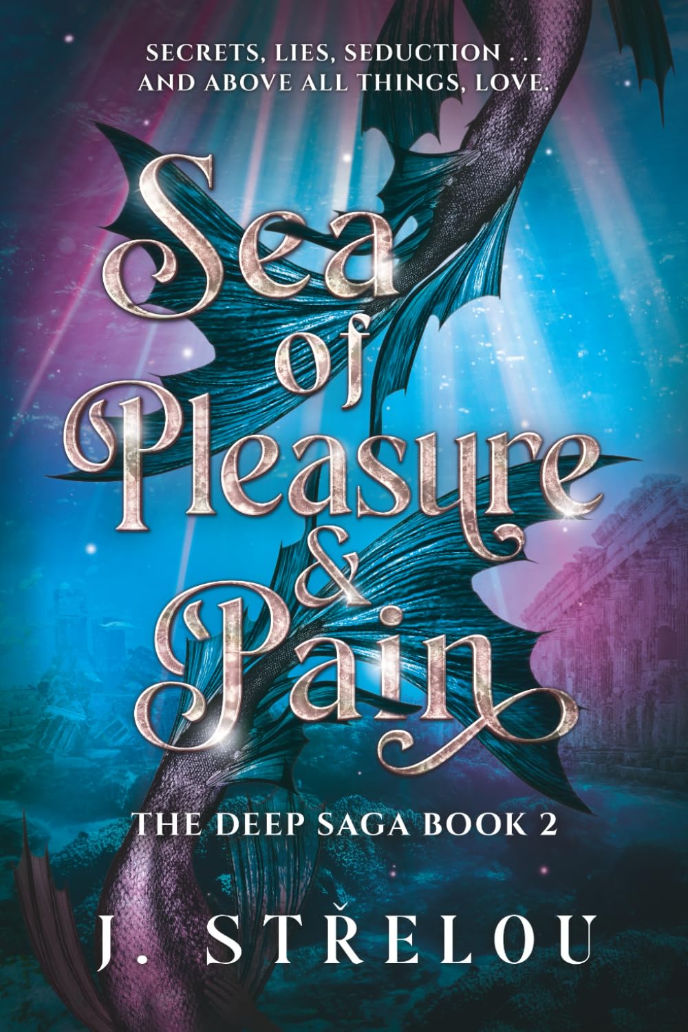 Sea of Pleasure and Pain: the second book in the addictive Mer romantasy series (The Deep Saga)