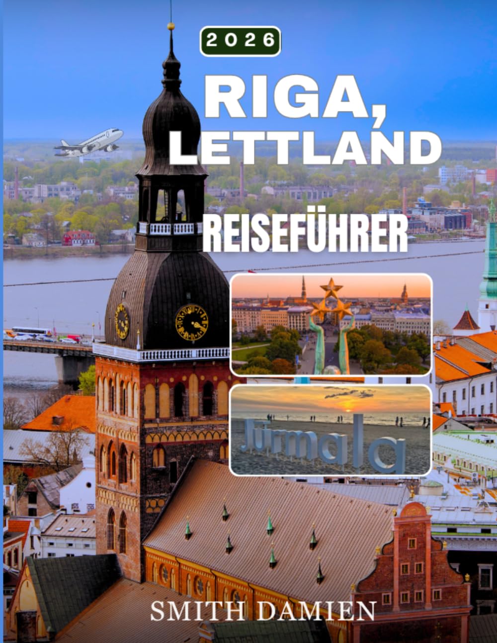 RIGA UND LETTLAND REISEFÜHRER 2026: Die Top-Sehenswürdigkeiten, authentische Gerichte zum Probieren, kulturelle Erlebnisse und die besten Unterkünfte