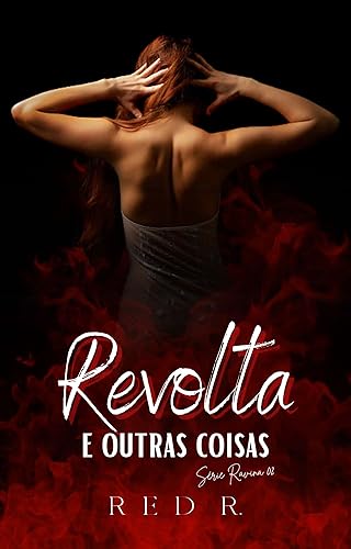 Revolta e Outras Coisas (Série Ravina Livro 2)