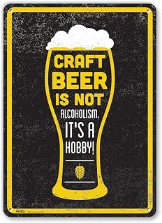 PKCB-0071-NA_7x10 "Craft Beer is NOT Alcoholism. Its a Hobby" Aluminum Sign, 7 x 10",Lager Glass on Black
