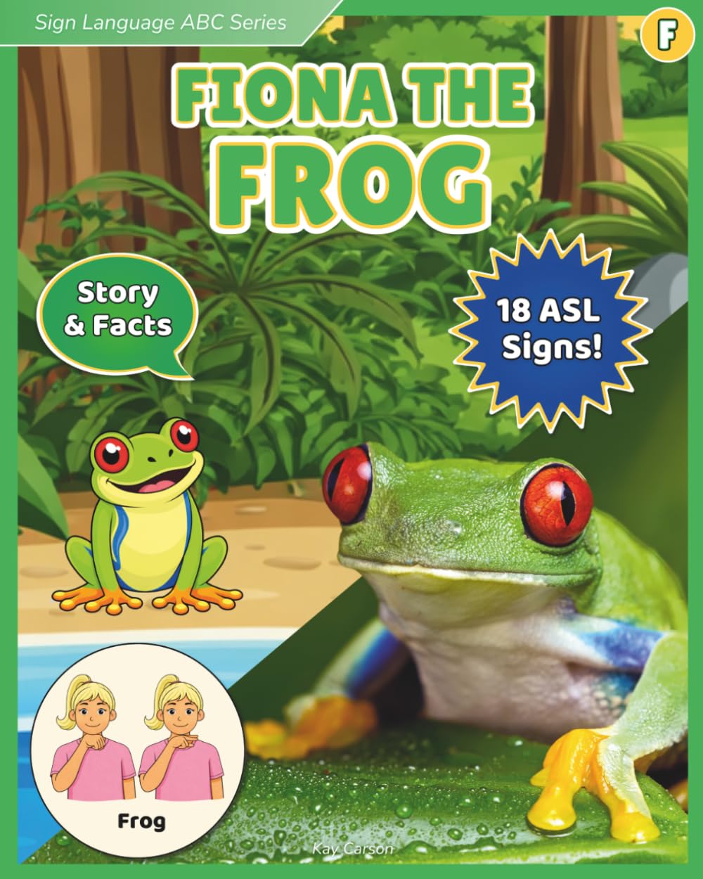 Sign Language ABC Series: Fiona the Frog: ASL for Kids and Toddlers with Story, Facts, and AAC Communication Support