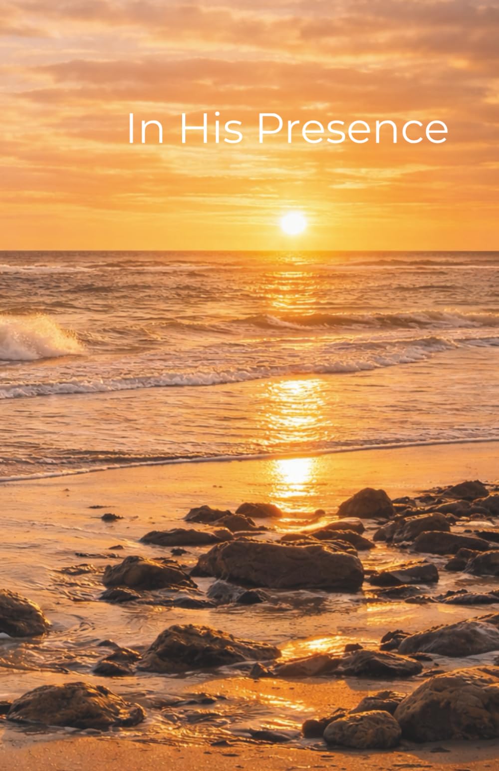 In His Presence: Reflections on the Writings of Brother Lawrence