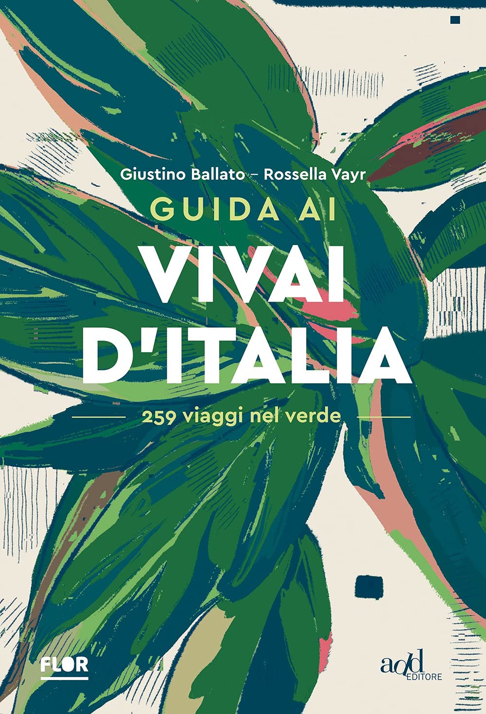 Guida Ai Vivai D'italia. 259 Viaggi Nel Verde - 4