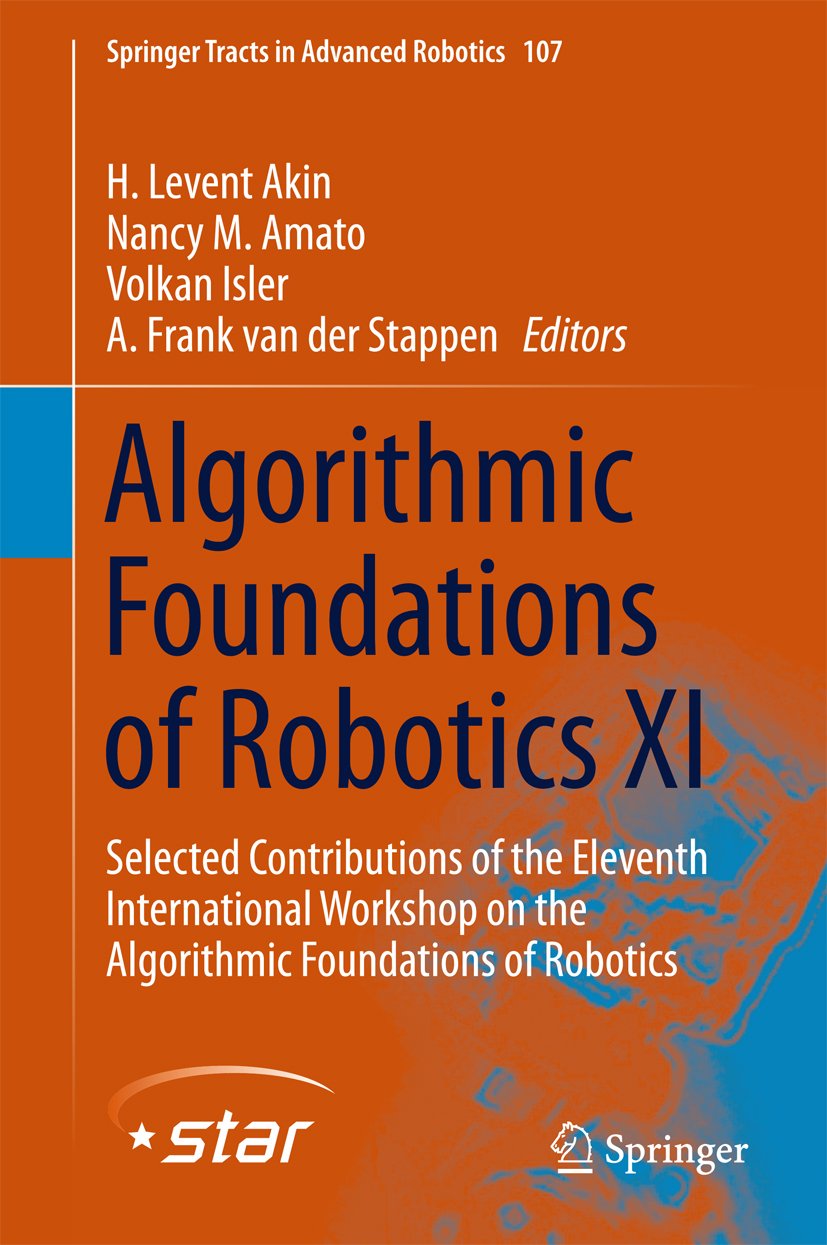 Algorithmic Foundations of Robotics XI: Selected Contributions of the ...