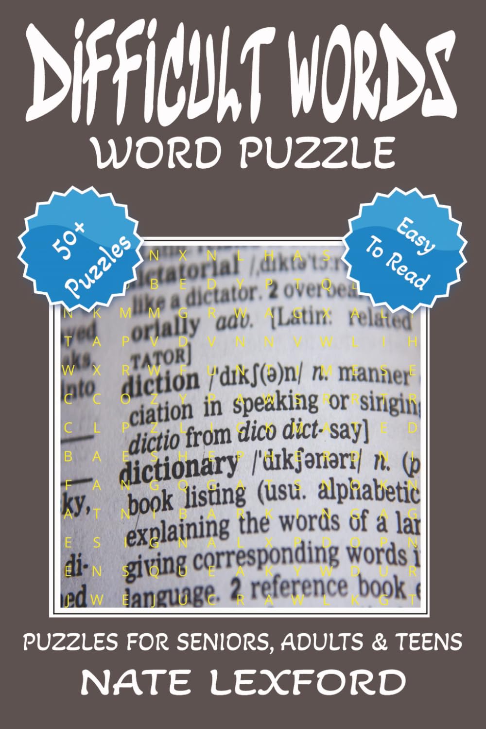 Difficult Words Word Search Puzzle Book: Word Searches with Easy to Read Print about Difficult Words, Interesting Words, Unusual Words and more | 6x9 ... Gifts for Vacations, Holidays and Free Times