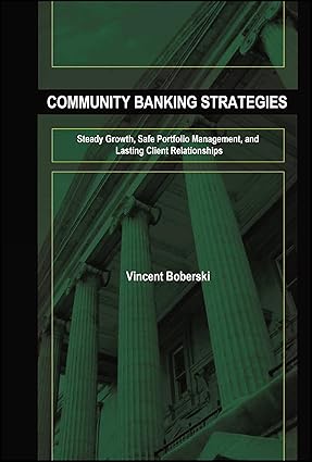 Community Banking Strategies: Steady Growth, Safe Portfolio Management, and Lasting Client Relationships-Wow! eBook