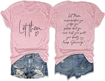 Let Them Misunderstand You Judge You T-Shirt Women Funny Saying Graphic Tees Printed Front and Back Motivational Tops