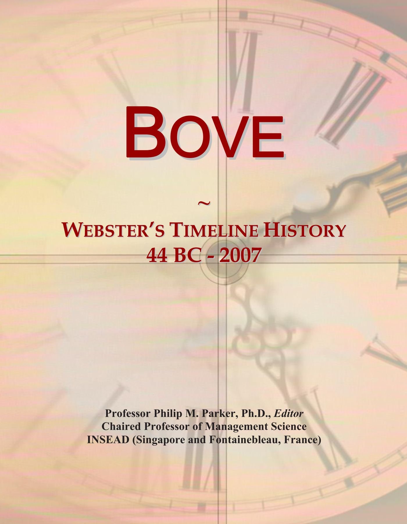 Bove: Webster's Timeline History, 44 BC - 2007