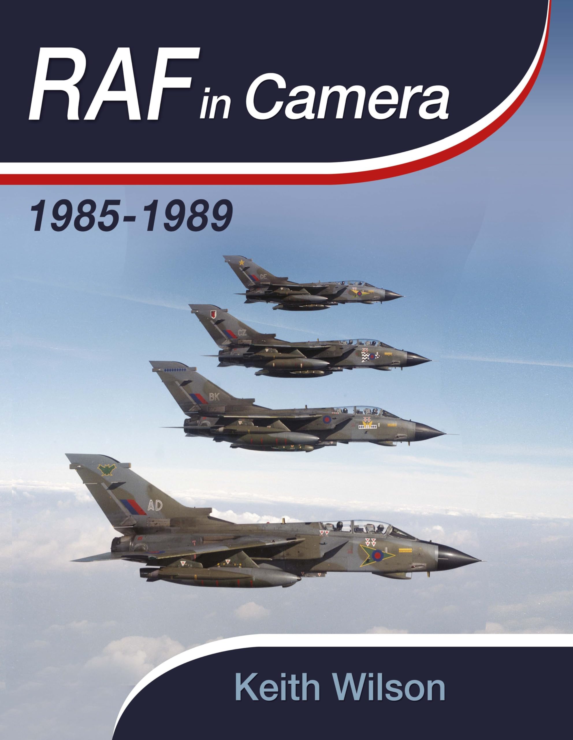 RAF in Camera: 1980s – The Later Years: 1985-1989 (English Edition)