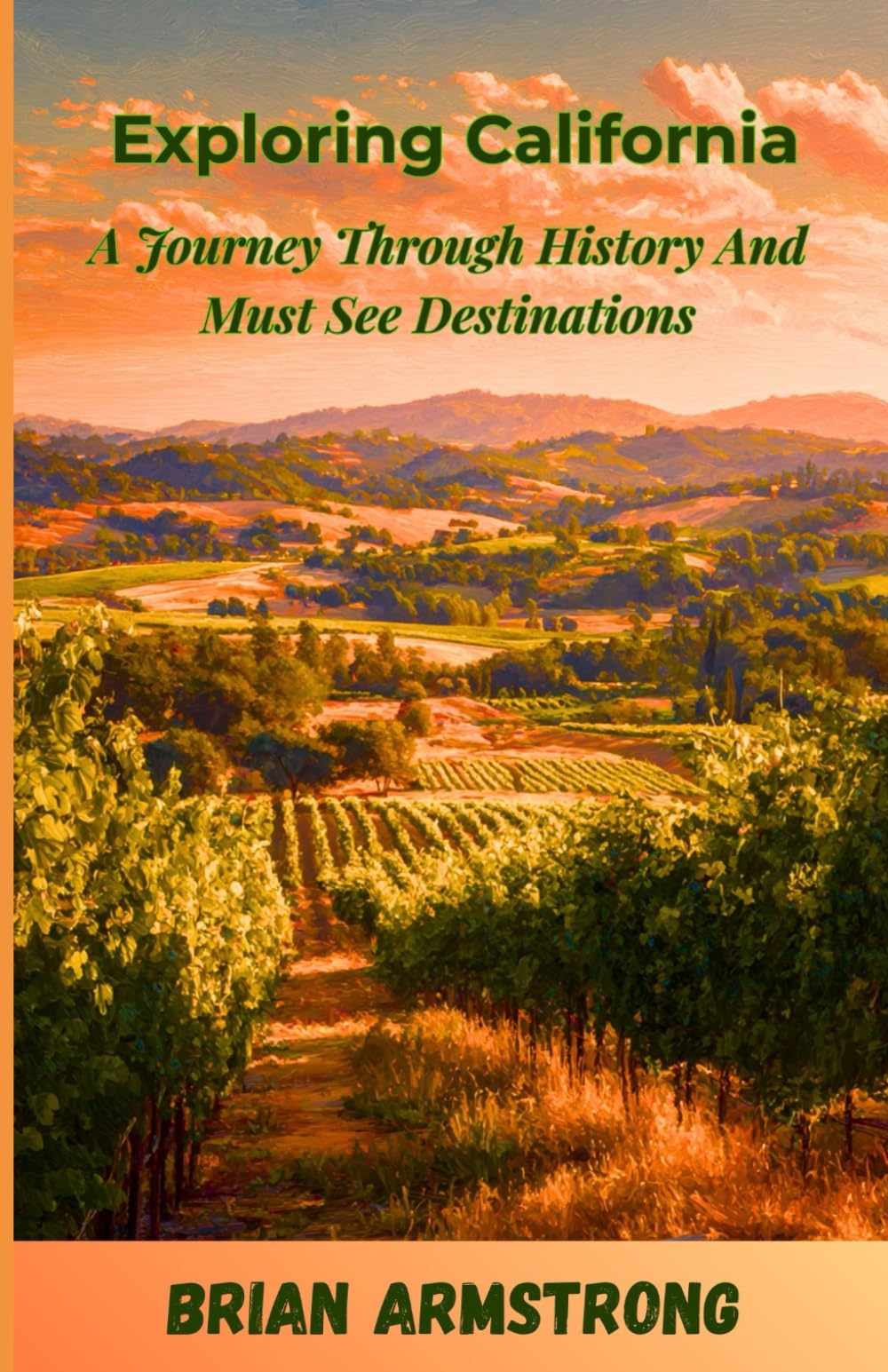 Exploring California: A Journey Through History And Must See Destinations