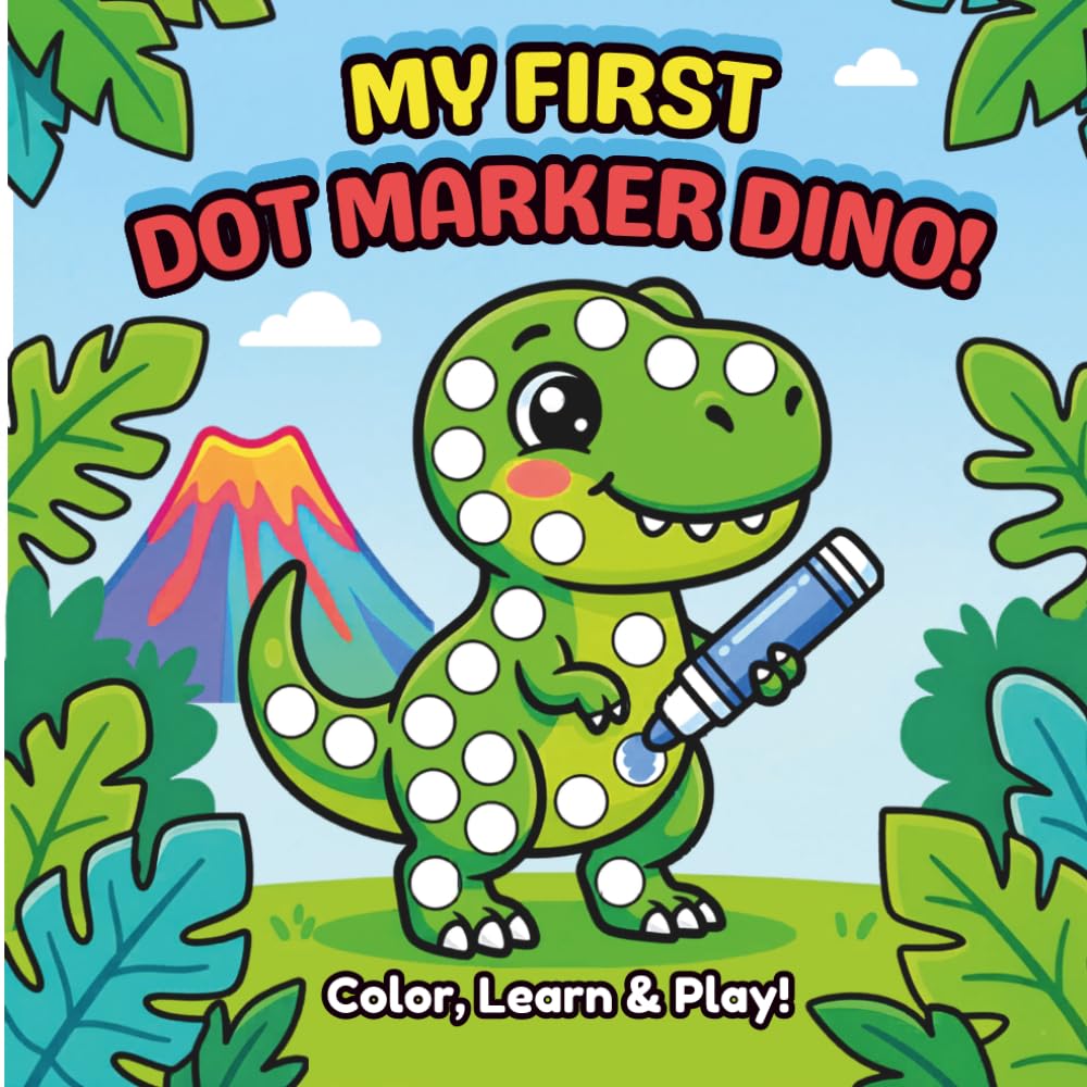 Dinosaur Dot Markers Activity Book for Toddlers: Bold and Easy Big Dots Dinosaur Coloring Pages for Kids Ages 2-4, Preschool Toddler Activities for Fine Motor Skills Development