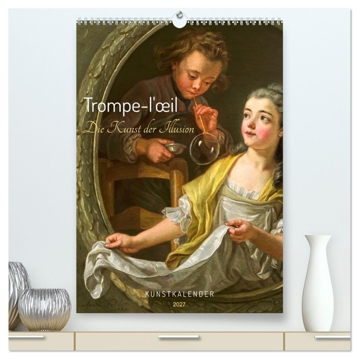 Trompe-l'œil - Die Kunst der Illusion. Kunstkalender (hochwertiger Premium Wandkalender 2027 DIN A2 hoch), Kunstdruck in Hochglanz: Raffinierte ... Harnett-Peto-Haberle (CALVENDO Kunst)