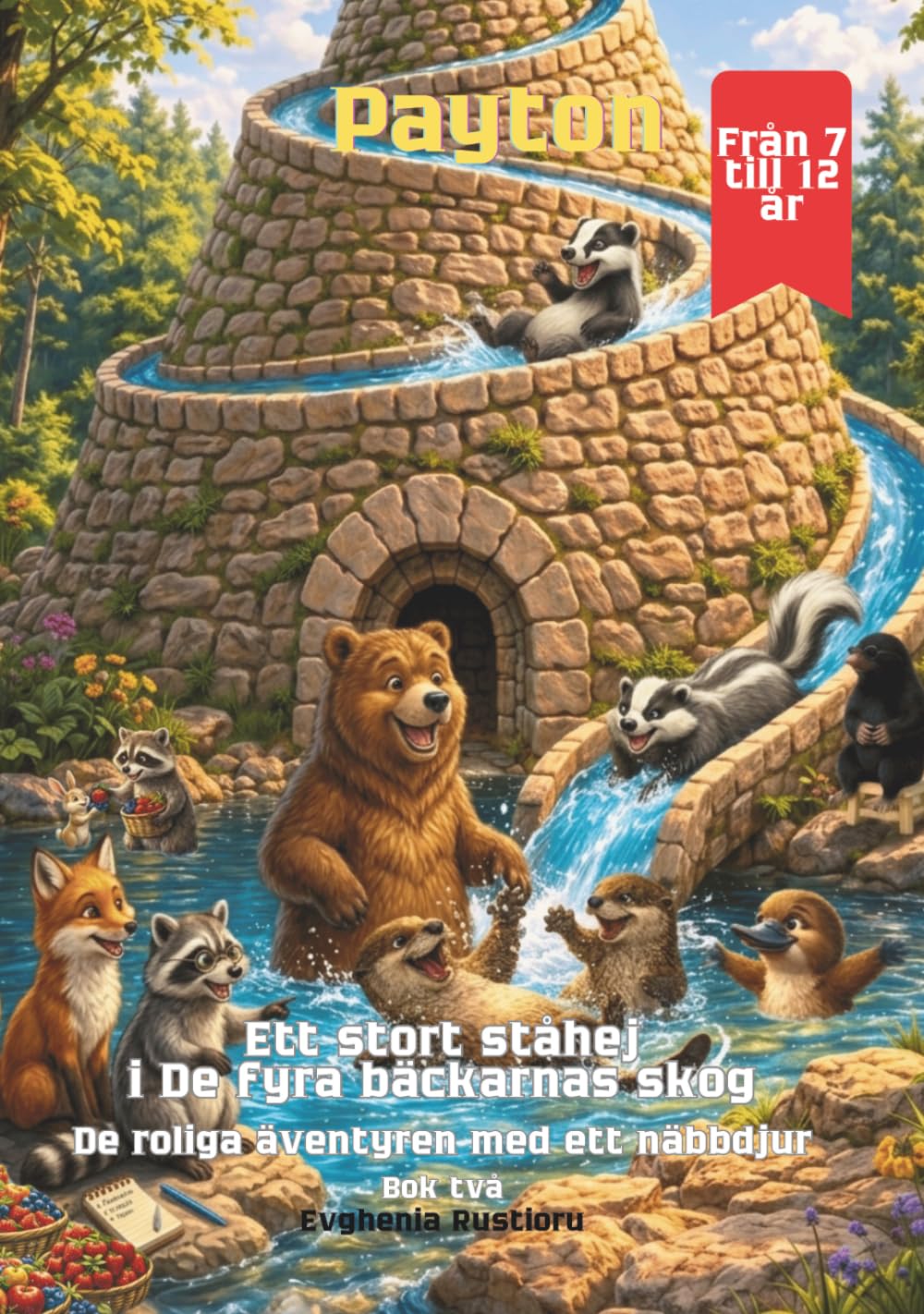 Payton Ett stort ståhej i De fyra bäckarnas skog: De roliga äventyren med ett näbbdjur (Payton På jakt efter sig själv)