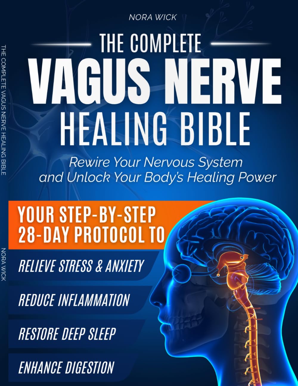 The Complete Vagus Nerve Healing Bible: Rewire Your Nervous System with Science-Backed 28-Day Protocol | Somatic Exercises and Proven Strategies to ... and Feel Better Again: 1 (Health & Wellness)
