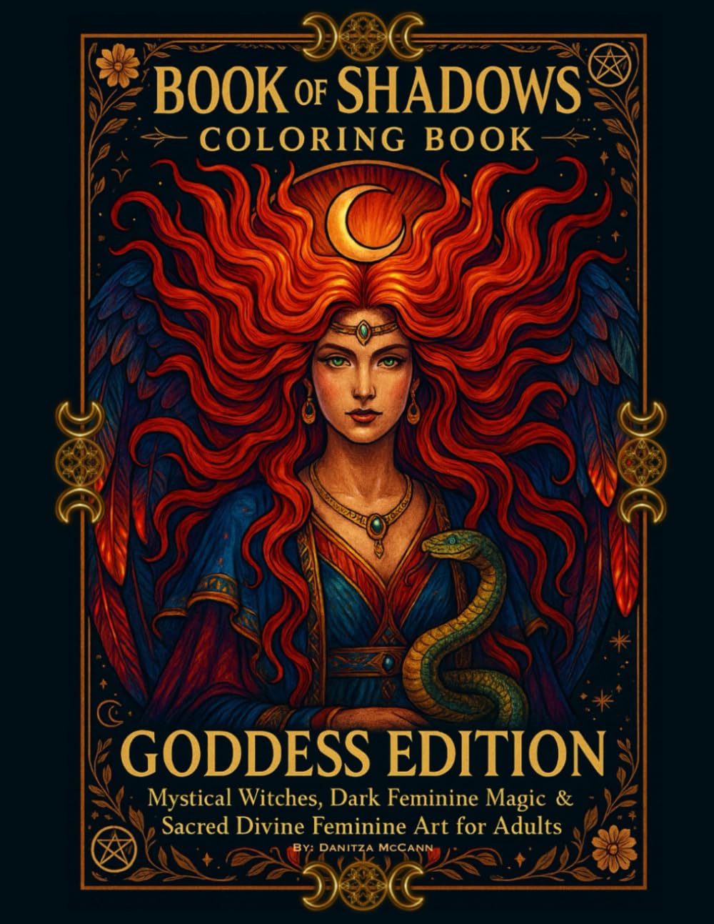 Book of Shadows Coloring Book: Goddess Edition: Mystical Witches, Dark Feminine Magic & Sacred Divine Feminine Art for Adults