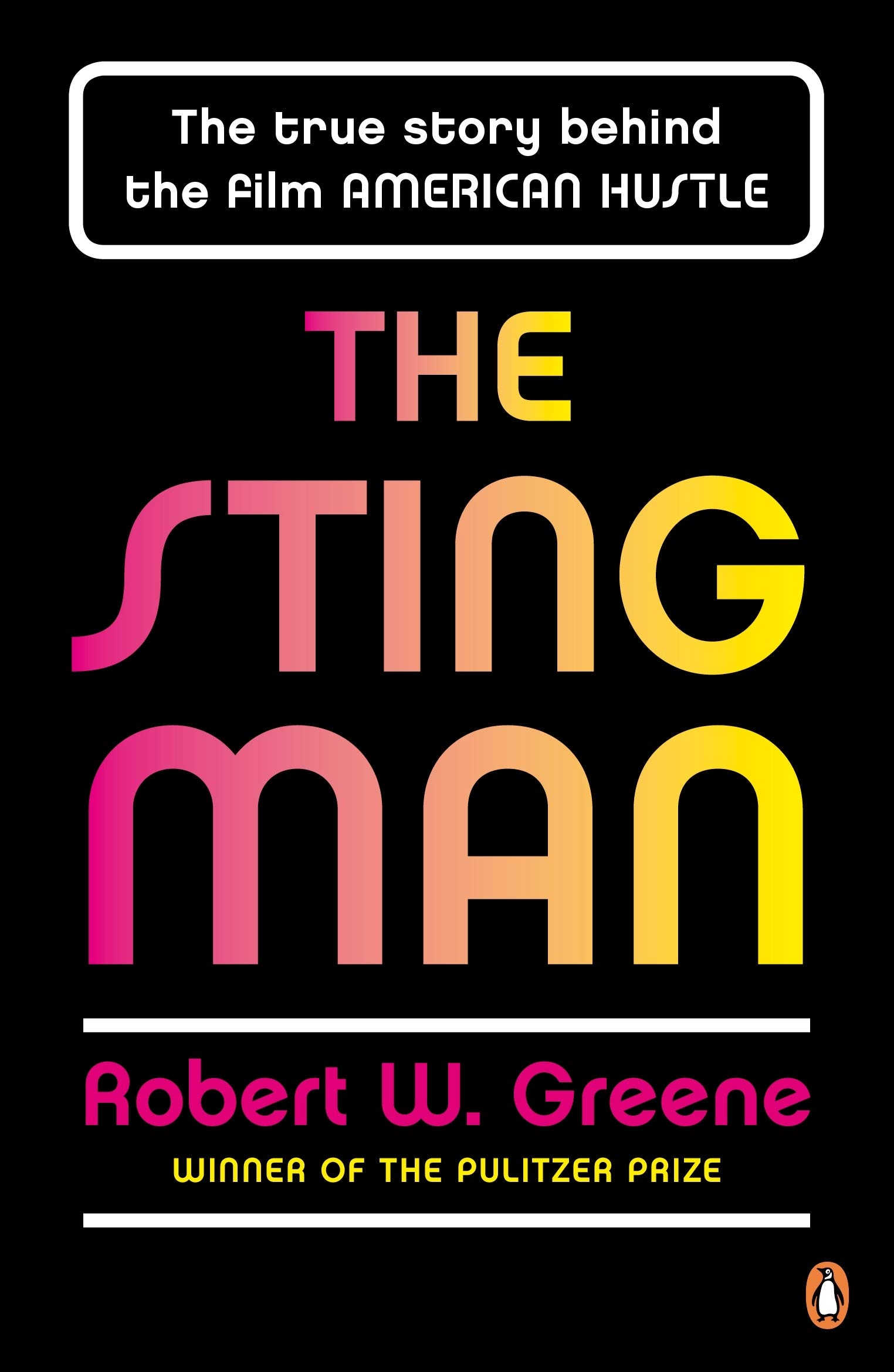 The Sting Man: The True Story Behind the Film AMERICAN HUSTLE