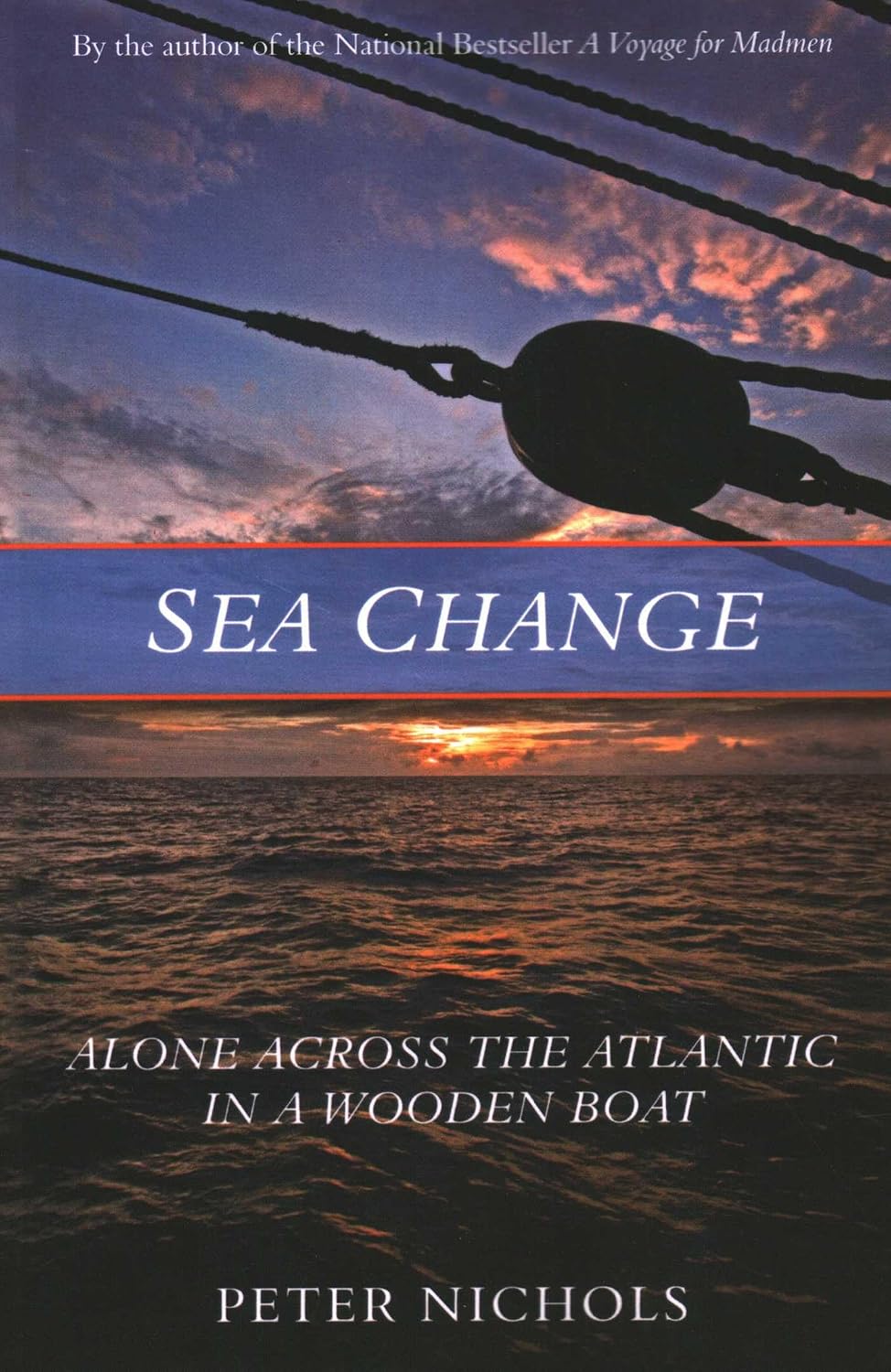 Sea Change: Alone Across the Atlantic in a Wooden Boat