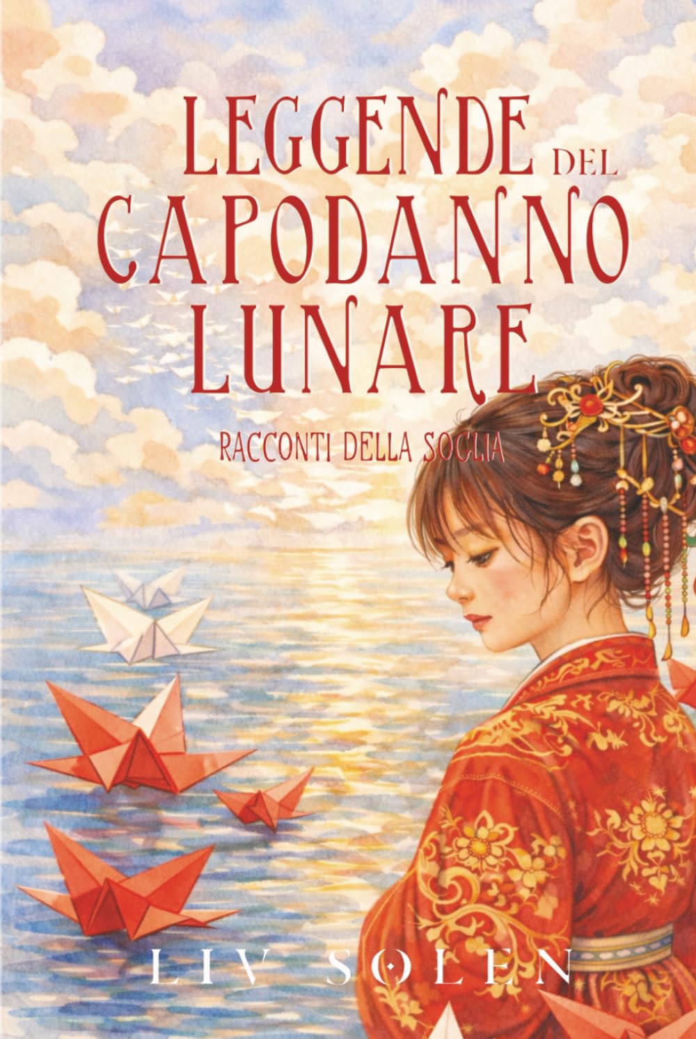 Leggende del Capodanno Lunare: Racconti della Soglia (The Grove of My Imagination - Leggende dal Mondo (edizione italiana))